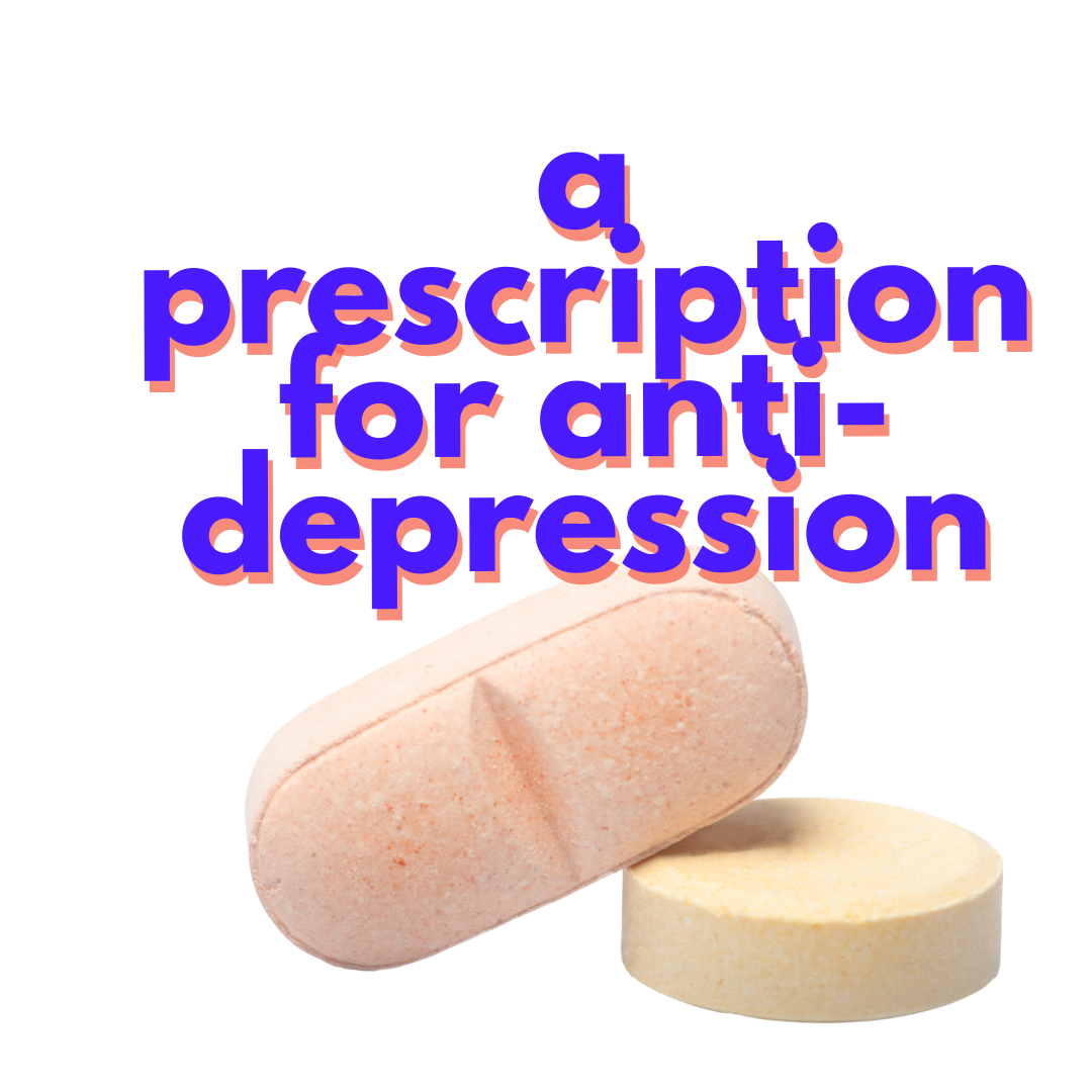 A prescription for anti-depression